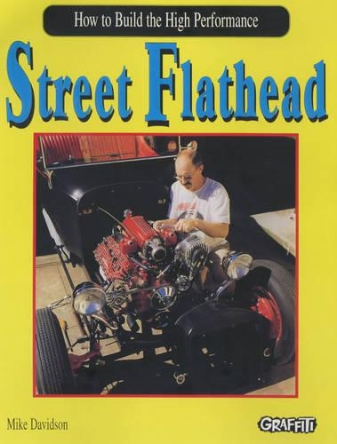How to Build the High Performance Street Flathead