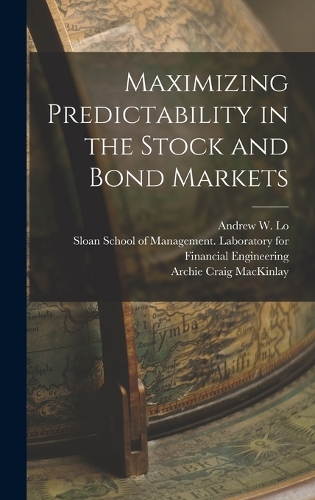 Maximizing Predictability in the Stock and Bond Markets