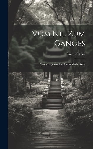 Vom Nil Zum Ganges