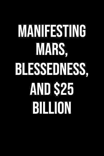 Manifesting Mars Blessedness And 25 Billion