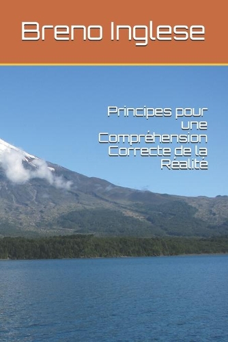 Principes pour une Compréhension Correcte de la Réalité