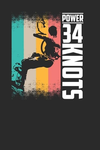 34 Power Knots: Kitesurfing Notebook, Dotted Bullet (6 x 9 - 120 pages) Sports And Recreations Themed Notebook for Daily Journal, Diary, and Gift