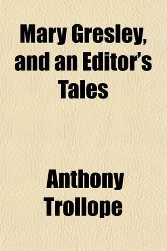 Mary Gresley, and an Editor's Tales