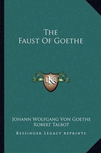 The Faust Of Goethe: (English)
