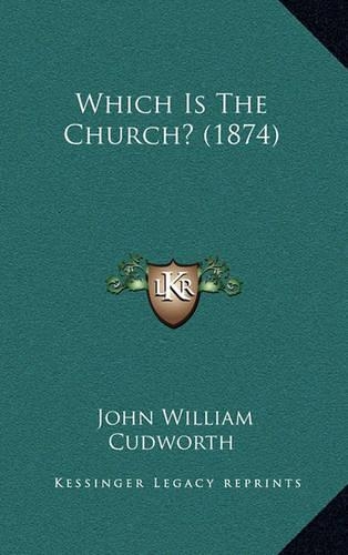 Which Is the Church? (1874)