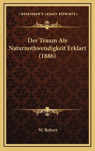 Der Traum Als Naturnothwendigkeit Erklart (1886)