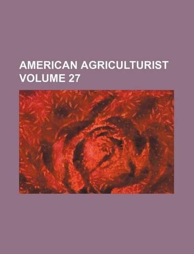 American Agriculturist Volume 27