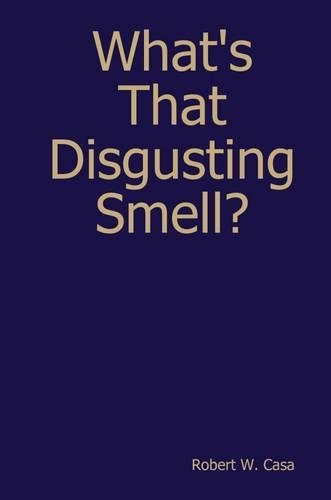 What's That Disgusting Smell