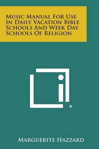 Music Manual for Use in Daily Vacation Bible Schools and Week Day Schools of Religion: (English)