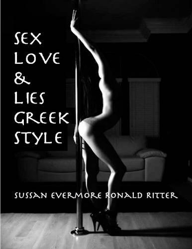 Sex, Love & Lies Greek Style