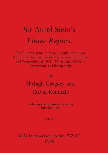 Sir Aurel Stein's Limes Report, Part II
