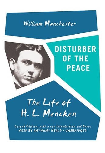 Disturber of the Peace: The Life of H.L. Mencken