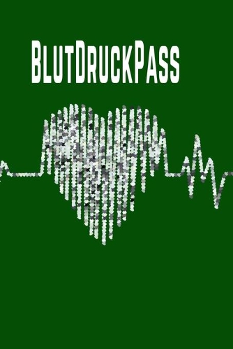 Blutdruckpass: Blutdruckpass mit Kurzanleitung, A5, Softcover, behalten Sie die Kontrolle über Ihre Blutdruckwerte durch Eintragen in dieses Notizbuch mit Platz fü