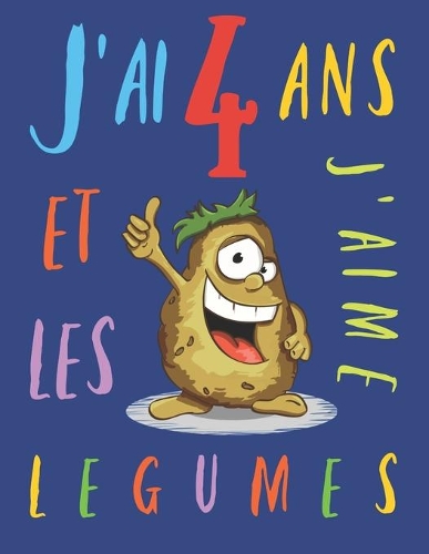 J'ai 4 ans et j'aime les légumes