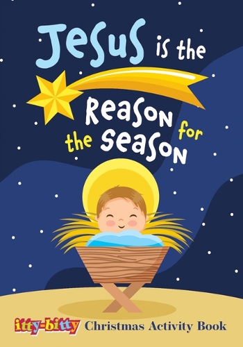 Jesus Is the Reason for the Season: Itty Bitty Activity Book (Pk of 6)(Ittybitty Activity Books)