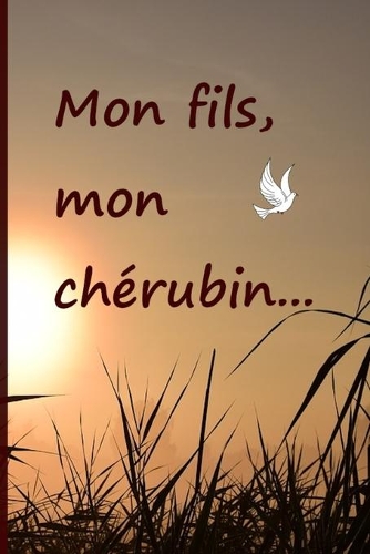 Mon fils, mon chérubin...