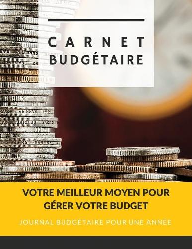 Carnet Budgétaire: Carnet De Dépense/Recettes et Comptes Toute Une Année Edition en Intérieur en NB Dim A4