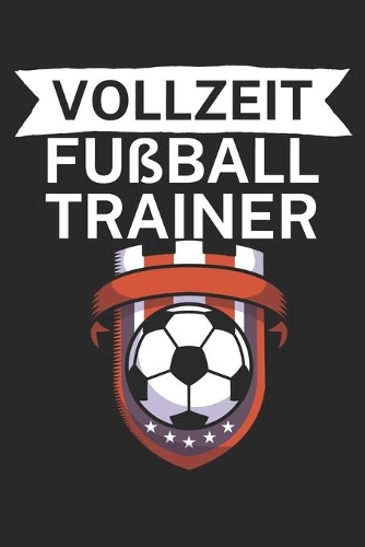 Vollzeit Fußball Trainer