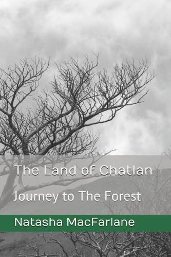 The Land of Chatlan: Journey to the Forest(1 Land of Chatan)