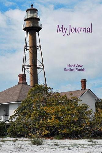 My Journal: Island View: Sanibel, Florida(Scenics Writing Books)