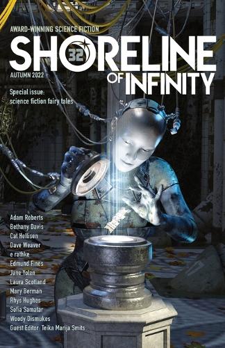 Shoreline of Infinity 32: Science fictional fairy tales and myths(32 Shoreline of Infinity)