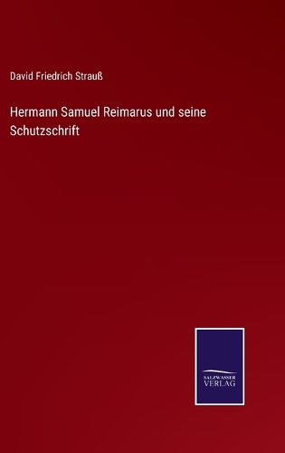 Hermann Samuel Reimarus und seine Schutzschrift