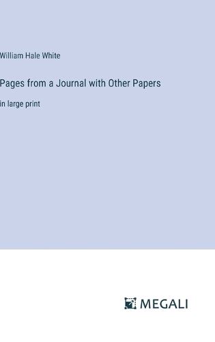 Pages from a Journal with Other Papers: in large print