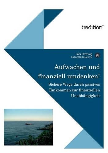 Aufwachen und finanziell umdenken!