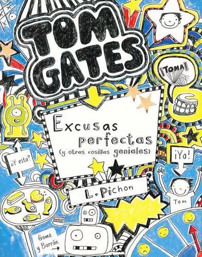 Tom Gates: Excusas Perfectas (y Otras Cosillas Geniales)