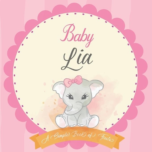 Baby Lia A Simple Book of Firsts