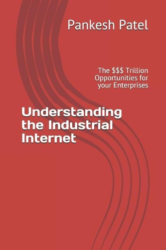 Understanding the Industrial Internet
