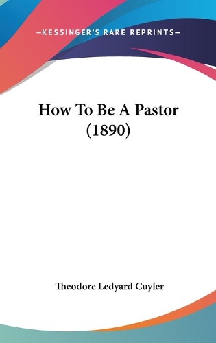 How To Be A Pastor (1890)