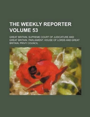 The Weekly Reporter Volume 53