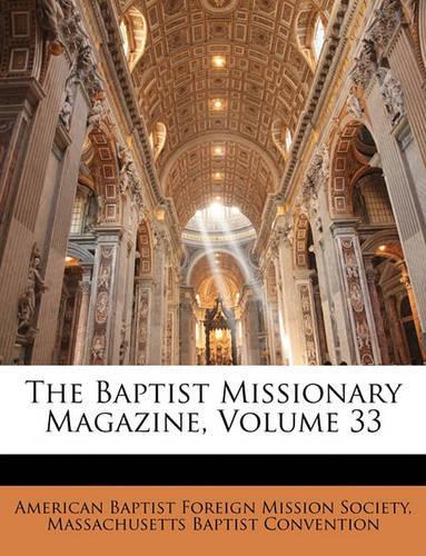The Baptist Missionary Magazine, Volume 33