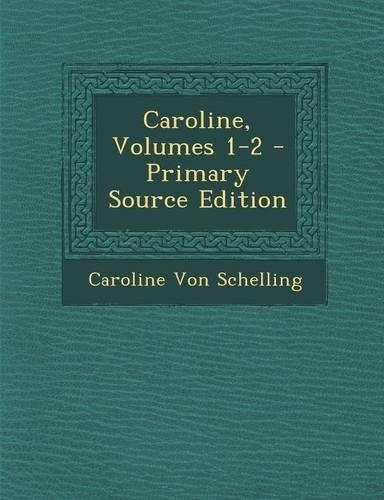 Caroline, Volumes 1-2