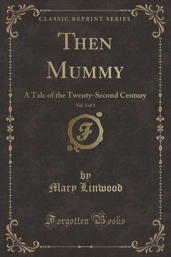 Then Mummy, Vol. 3 of 3