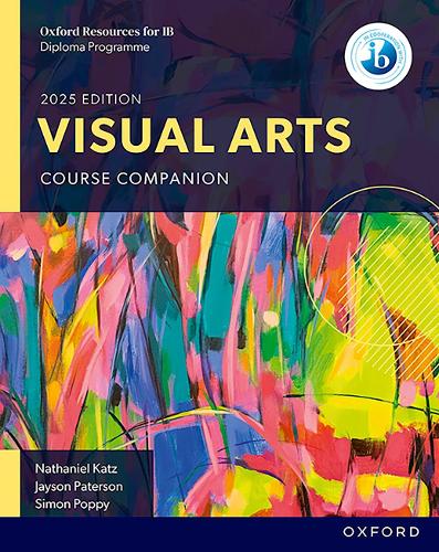 Oxford Resources for IB: DP Visual Arts Course Book: (Oxford Resources for IB)