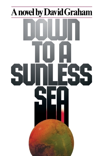 Down to A Sunless Sea