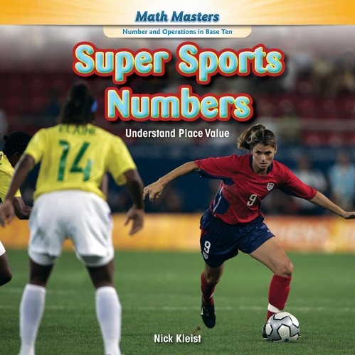 Super Sports Numbers: Understand Place Value(Rosen Math Readers)