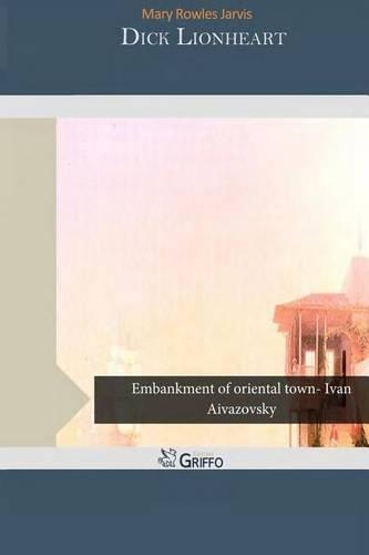 Dick Lionheart: (English)