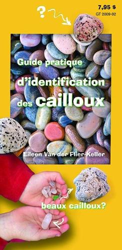 Guide pratique d'identification des cailloux: (French)