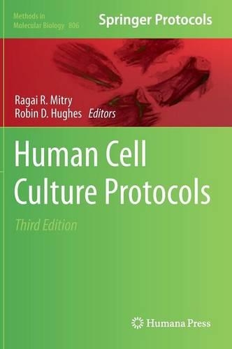 Human Cell Culture Protocols: (806 Methods in Molecular Biology)