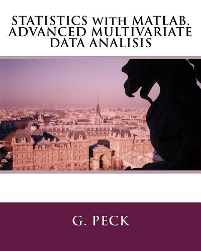 Statistics with Matlab. Advanced Multivariate Data Analisis