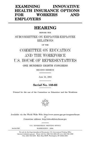 Examining Innovative Health Insurance Options for Workers and Employers