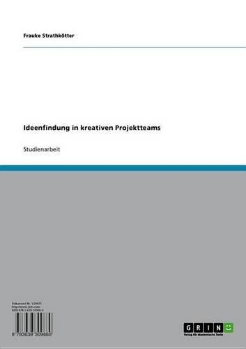 Ideenfindung in Kreativen Projektteams