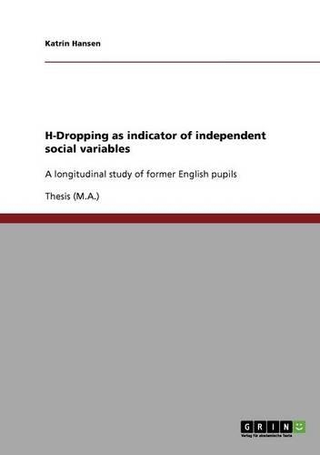 H-Dropping as indicator of independent social variables