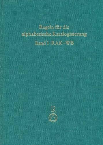 Regeln Fur Wissenschaftliche Bibliotheken (Rak-Wb)