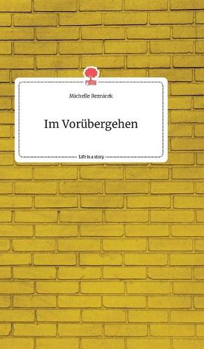 Im Vorübergehen. Life is a Story - story.one