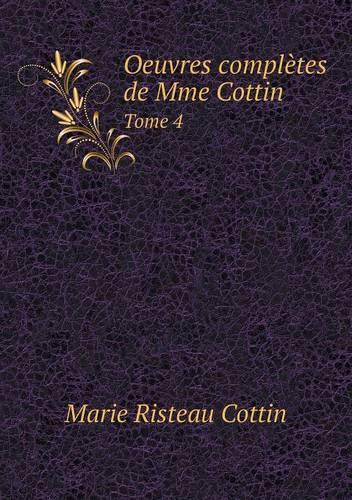 Oeuvres complètes de Mme Cottin Tome 4