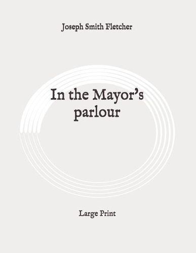 In the Mayor's parlour